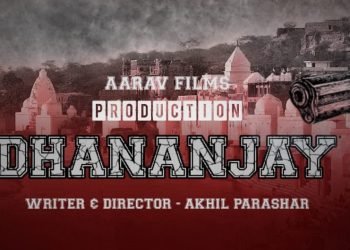 Film Dhananjay 2021 Akhil Parashar