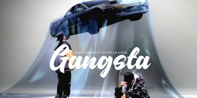 Singer Santy Sharma new song GANGSTA