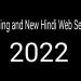 Upcoming and New Hindi Web Series list 2022