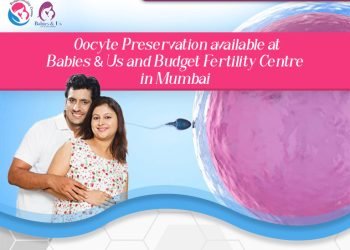 Oocyte Preservation IVF & Fertility Centre in Mumbai