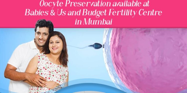 Oocyte Preservation IVF & Fertility Centre in Mumbai