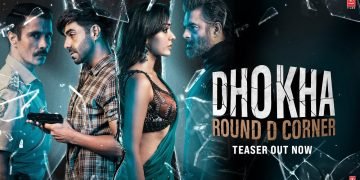 Dhokha: Round D Corner Release Date, Cast & Crew, Trailer, Box Office Collection & More