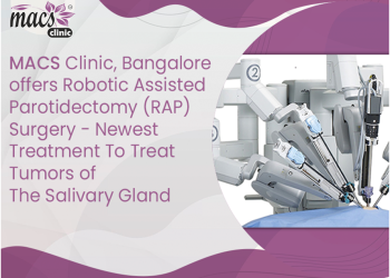 MACS Clinic, Bangalore offers Robotic Assisted Parotidectomy