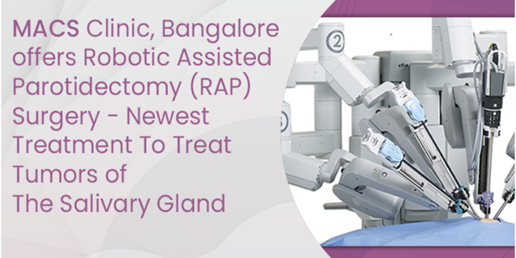 MACS Clinic, Bangalore offers Robotic Assisted Parotidectomy