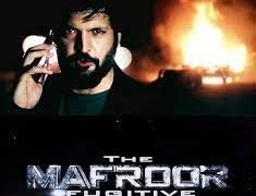 MAFROOR THE FUGITIVE Release Date, Cast & Crew, Box Office Collection & More