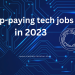 top-paying tech jobs 2023