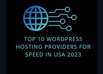 Top 10 WordPress Hosting Providers for Speed in USA 2023