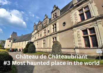 Unveiling the Dark Enigma of Château de Châteaubriant, France - A Haunting Love Story; #3 Most haunted place in the world