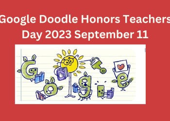 Google Doodle Honors Teachers Day 2023 September 11