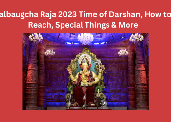 Lalbaugcha Raja 2023 Time of Darshan, How to Reach, Special Things & More