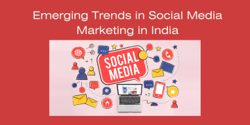 Emerging Trends in Social Media Marketing in India