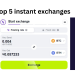 Top 5 instant exchanges