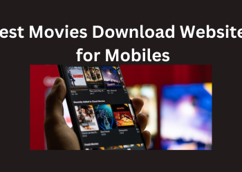 Best Movies Download Websites for Mobiles