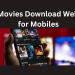 Best Movies Download Websites for Mobiles