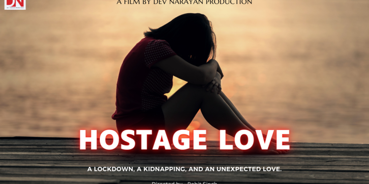 Hostage Love by Rohit Singh First Look Poster Released and Filming Schedule Announced