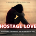 Hostage Love by Rohit Singh First Look Poster Released and Filming Schedule Announced