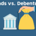 Bonds vs. Debentures
