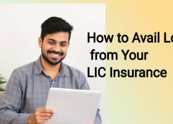 How to Avail Loan from Your LIC Insurance