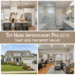 Top Home Improvement Projects That Add the Most Value