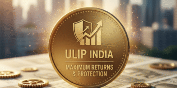 Best ULIP in India for Maximum Returns & Protection