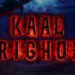 Kaal Trighori Bollywood Film Budget, Cast, Plot and many more