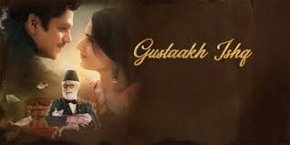 Gustaakh Ishq Bollywood Film Budget, Cast, Plot and many more