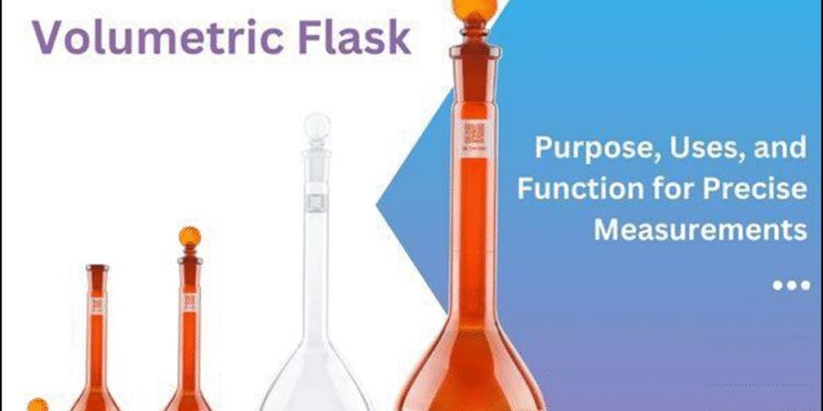 Choosing the Right Volumetric Flask for Your Experiments