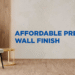 affordable way to get a premium-looking wall finish