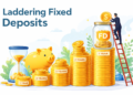Benefits of Laddering Fixed Deposits