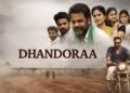 Dhandoraa Telugu Film Budget, Cast, Plot and many more