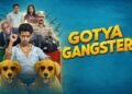 Gotya Gangster Marathi Film Budget, Cast, Plot and many more