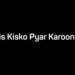 Kis Kisko Pyaar Karoon 2 Bollywood Film Budget, Cast, Plot and many more