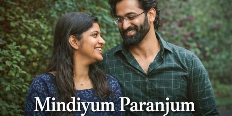 Mindiyum Paranjum Malayalam Film Budget, Cast, Plot and many more