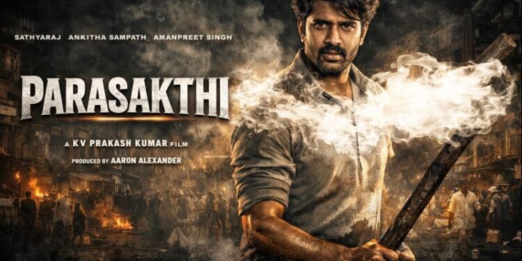 Parasakthi Telugu Film Budget, Cast, Plot and many more