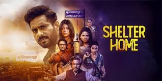 Shelter Home Dark Vibes Bollywood Film Budget, Cast, Plot and many more