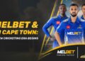 Time for big stories MI Cape Town and MelBet join forces