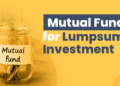Understanding Lumpsum Investment: Meaning, Benefits & How It Works