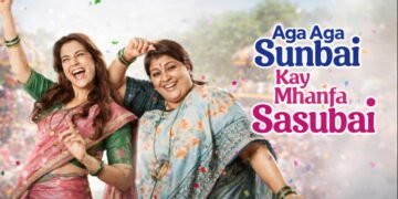 Aga Aga Sunbai Kay Mhantay Sasubai Marathi Film Budget, Cast, Plot and many more
