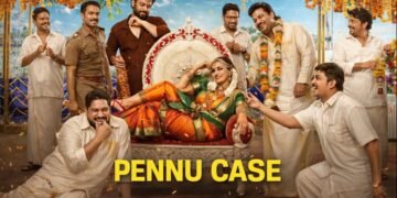 Pennu Case Malayalam Film Budget, Cast, Plot and many more