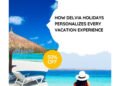 How Delvia Holidays Personalizes Every Vacation Experience