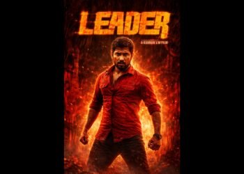 Leader Tamil Film Release Date, Cast & Crew, Budget, Storyline and many more