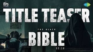 The Black Bible Tamil Film Release Date, Cast & Crew, Budget, Storyline and many more