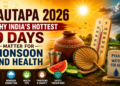 Nautapa 2026: Why India’s Hottest 9 Days Matter for Monsoon and Health