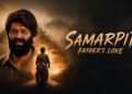 Samarpit Father’s Love Movie Review