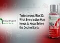 Testosterone After 30 What Every Indian Man Needs to Know
